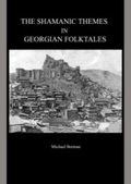Cover: Shamanic Themes in Georgian Folktales - Cambridge Scholars Publishing