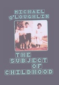 Cover: The Subject of Childhood - Peter Lang Verlag