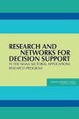 Cover: Research and Networks for Decision Support in the NOAA Sectoral Applications Research Program - National Academies Press