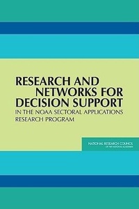 Abbildung von: Research and Networks for Decision Support in the NOAA Sectoral Applications Research Program - National Academies Press