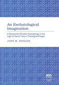 Cover: An Eschatological Imagination - Peter Lang Verlag