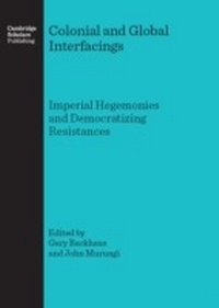 Enlarge image Cover: Colonial and Global Interfacings - Cambridge Scholars Publishing