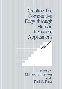 Enlarge image Cover: Creating the Competitive Edge through Human Resource Applications - Kluwer Academic / Plenum Publishers