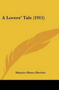 Enlarge image Cover: A Lovers' Tale (1915) - Kessinger Publishing
