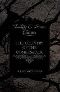 Abbildung von: The Country of the Comers-Back (Fantasy and Horror Classics) - Read Books