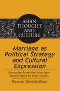 Cover: Marriage as Political Strategy and Cultural Expression - Peter Lang Verlag