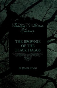 Abbildung von: The Brownie of the Black Haggs (Fantasy and Horror Classics) - Read Books
