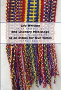 Cover: Life Writing and Literary M&eacute;tissage as an Ethos for Our Times - Peter Lang Verlag
