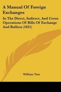 Cover: A Manual Of Foreign Exchanges - Kessinger Publishing