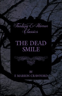 Abbildung von: The Dead Smile (Fantasy and Horror Classics) - Read Books