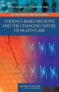 Cover: Evidence-Based Medicine and the Changing Nature of Health Care - National Academies Press