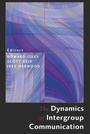 Cover: The Dynamics of Intergroup Communication - Peter Lang Verlag