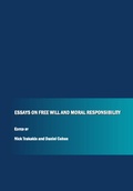 Cover: Essays on Free Will and Moral Responsibility - Cambridge Scholars Publishing