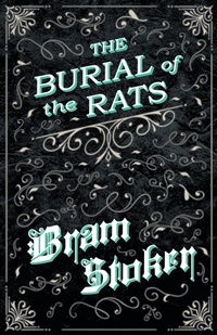 Abbildung von: The Burial of the Rats (Fantasy and Horror Classics) - Read Books