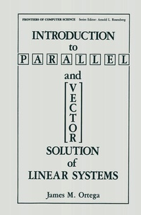 Enlarge image Cover: Introduction to Parallel and Vector Solution of Linear Systems - Springer