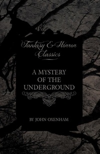 Abbildung von: A Mystery of the Underground (Fantasy and Horror Classics) - Read Books