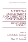 Cover: Maternal Employment and Children's Development - Kluwer Academic/Plenum Publishers