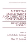 Cover: Maternal Employment and Children's Development - Springer