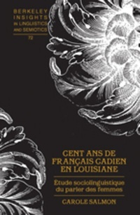 Abbildung von: Cent ans de français cadien en Louisiane - Peter Lang Verlag