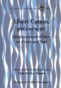 Cover: Albert Camus, pr&eacute;curseur - Peter Lang Verlag