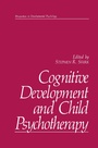 Cover: Cognitive Development and Child Psychotherapy - Kluwer Academic/Plenum Publishers