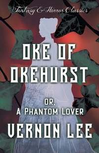 Abbildung von: Oke of Okehurst - Or, The Phantom Lover (Fantasy and Horror Classics) - Read Books