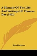 Cover: A Memoir Of The Life And Writings Of Thomas Day (1862) - Kessinger Publishing