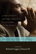 Cover: A Twenty-first Century Approach to Teaching Social Justice - Peter Lang Verlag
