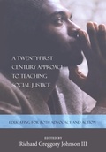 Cover: A Twenty-first Century Approach to Teaching Social Justice - Peter Lang Verlag