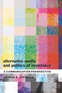 Cover: Alternative Media and Politics of Resistance - Peter Lang Verlag