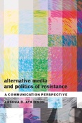 Cover: Alternative Media and Politics of Resistance - Peter Lang Verlag