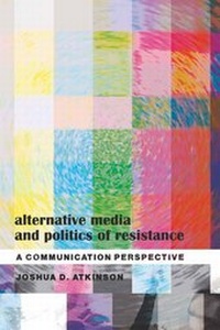 Enlarge image Cover: Alternative Media and Politics of Resistance - Peter Lang Verlag