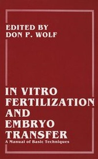 Enlarge image Cover: In Vitro Fertilization and Embryo Transfer - Kluwer Academic / Plenum Publishers