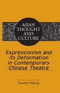 Cover: Expressionism and Its Deformation in Contemporary Chinese Theatre - Peter Lang Verlag