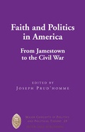 Cover: Faith and Politics in America - Peter Lang Verlag