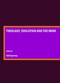Cover: Theology, Evolution and the Mind - Cambridge Scholars Publishing