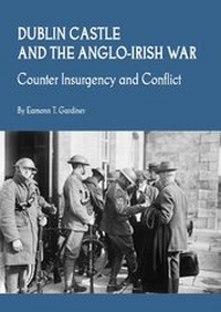 Abbildung von: Dublin Castle and the Anglo-Irish War - Cambridge Scholars Publishing
