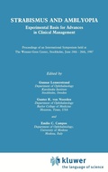 Cover: Strabismus and Amblyopia: Experimental Basis for Advances in Clinical Management (Wenner-Gren International Symposium Series, Vol 49) - Kluwer Academic/Plenum Publishers