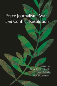 Enlarge image Cover: Peace Journalism, War and Conflict Resolution - Peter Lang Verlag