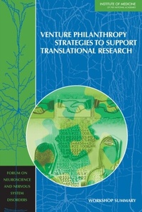 Abbildung von: Venture Philanthropy Strategies to Support Translational Research - National Academies Press