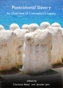 Cover: Postcolonial Slavery - Cambridge Scholars Publishing