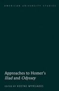 Cover: Approaches to Homer's &laquo;Iliad&raquo; and &laquo;Odyssey&raquo; - Peter Lang Verlag