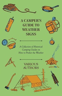 Abbildung von: A Camper's Guide to Weather Signs - A Collection of Historical Camping Guides on How to Predict the Weather - Read Books