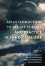 Cover: An Introduction to Visual Theory and Practice in the Digital Age - Peter Lang Verlag