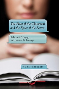 Abbildung von: The Place of the Classroom and the Space of the Screen - Peter Lang Verlag
