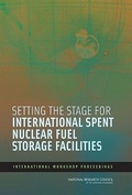 Cover: Setting the Stage for International Spent Nuclear Fuel Storage Facilities - National Academies Press