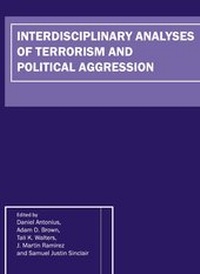 Enlarge image Cover: Interdisciplinary Analyses of Terrorism and Political Aggression - Cambridge Scholars Publishing