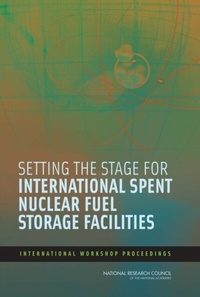 Abbildung von: Setting the Stage for International Spent Nuclear Fuel Storage Facilities - National Academies Press