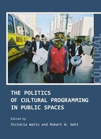 Enlarge image Cover: The Politics of Cultural Programming in Public Spaces - Cambridge Scholars Publishing
