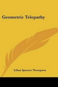 Abbildung von: Geometric Telepathy - Kessinger Publishing